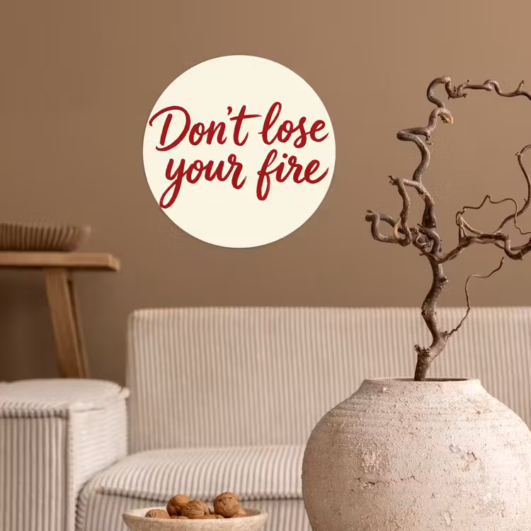 Don't lose your fire - Rood - Wit - Minimalistisch Wandcirkel behangsticker klein -sfeer1