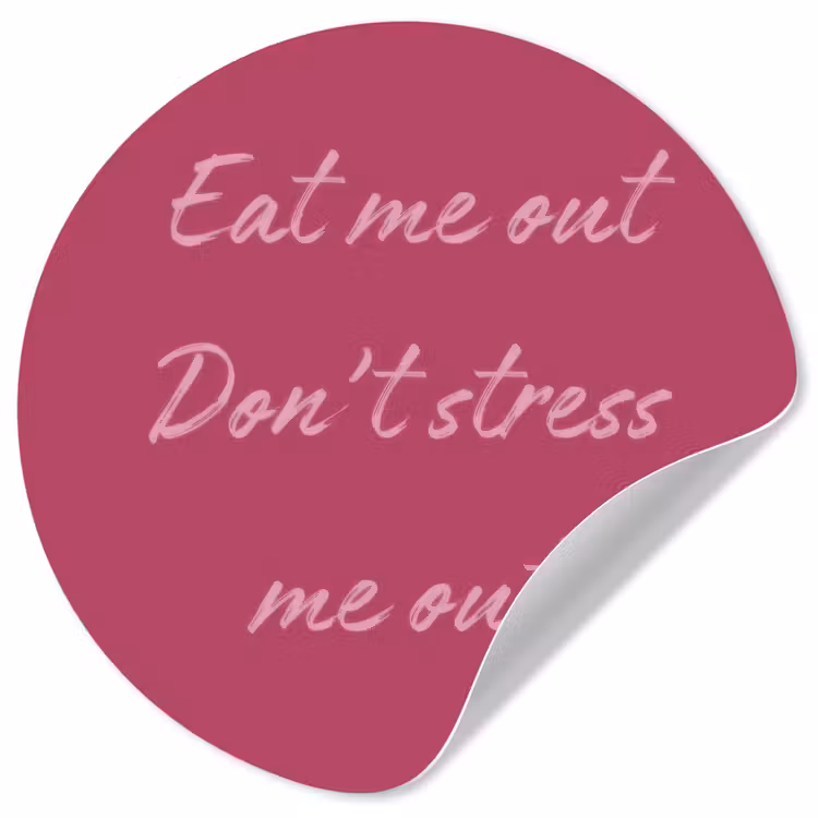 eat me out don't stress me out - Roze - Minimalistisch Wandcirkel behangsticker klein -3d