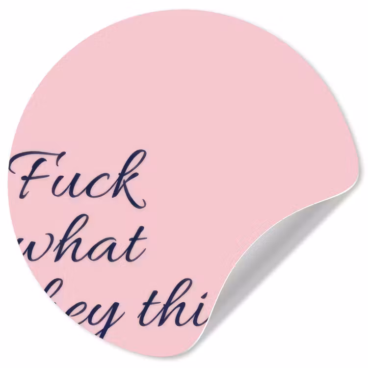 Fuck what they think - Roze - Minimalistisch Wandcirkel behangsticker klein -3d