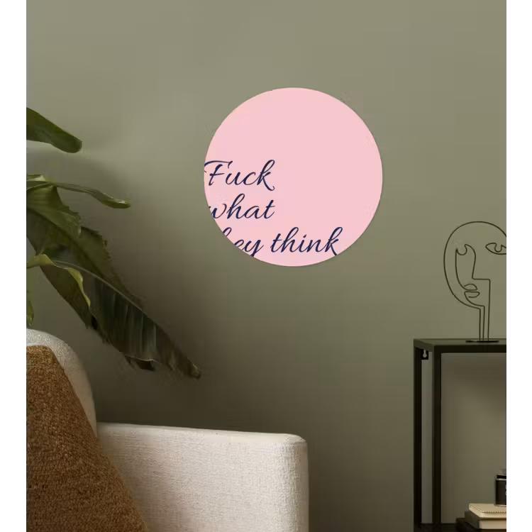 Fuck what they think - Roze - Minimalistisch Wandcirkel behangsticker klein -sfeer2