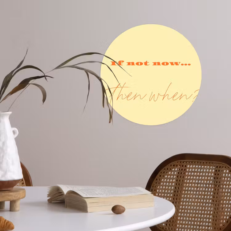 Geel - Oranje - if not now then when Wandcirkel behangsticker klein -sfeer3