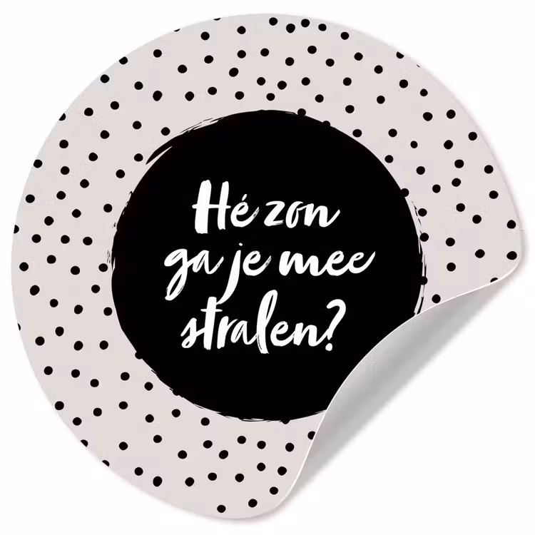 Quotes - Tekst - Hé zon ga je mee stralen? - Zon Wandcirkel behangsticker klein -3d