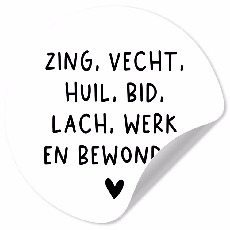 Quotes - Zing vecht huil bid lach werk en bewonder - Spreuken - Ramses Shaffy Wandcirkel behangsticker klein -3d