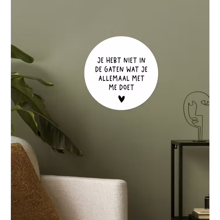 Spreuken - Quotes - Wat je allemaal met me doet Wandcirkel behangsticker klein -sfeer2