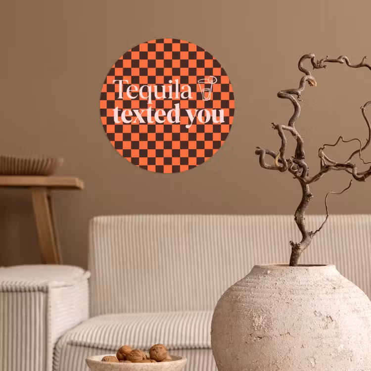 Tequila texted you - Glas - Vierkanten - Oranje Wandcirkel behangsticker klein -sfeer1