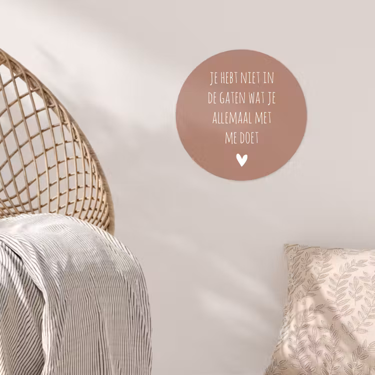 Wat je allemaal met me doet - Quotes - Spreuken Wandcirkel behangsticker klein -sfeer4