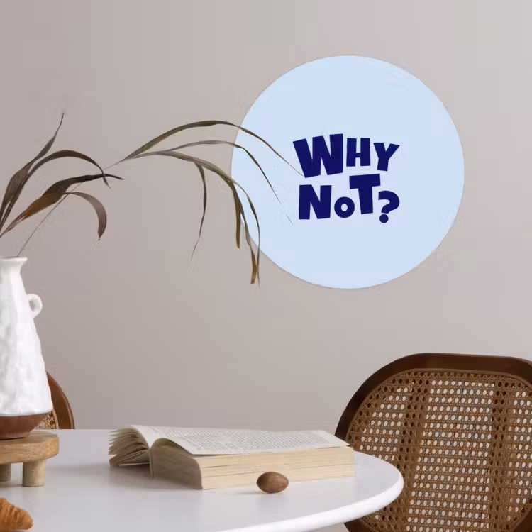 Why not - Blauw - Licht blauw - Quote Wandcirkel behangsticker klein -sfeer3