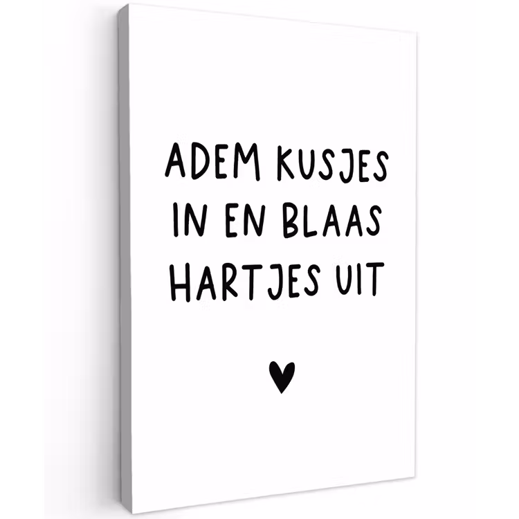 Adem kusjes in en blaas hartjes uit - Spreuken - Quotes Tuinposter op houten frame 2 cm dik klein -3d
