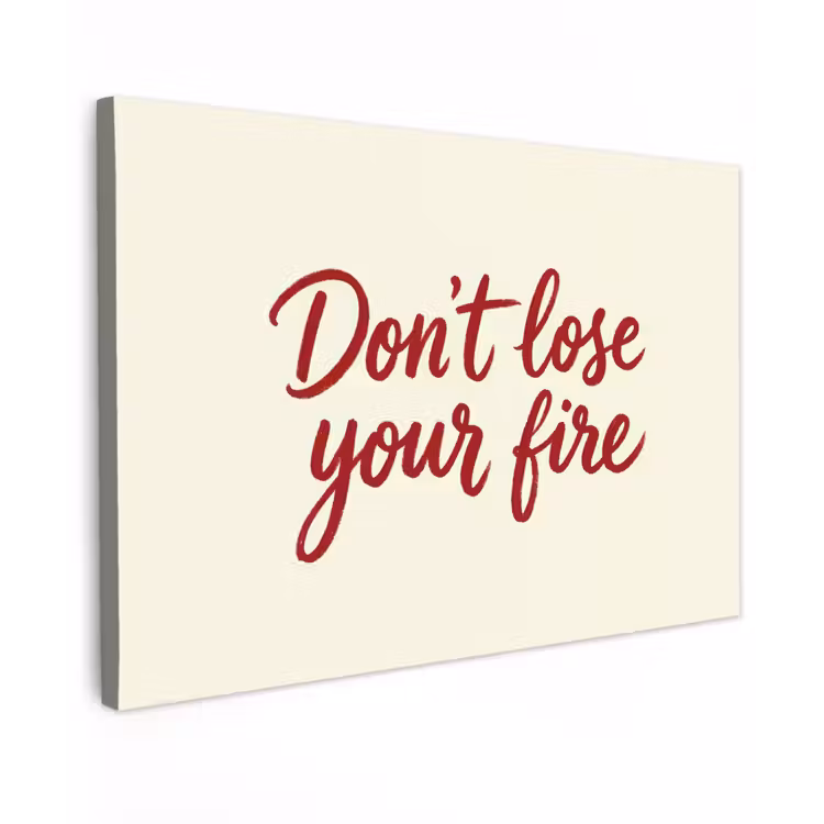 Don't lose your fire - Rood - Wit - Minimalistisch Tuinposter op houten frame 2 cm dik klein -3d