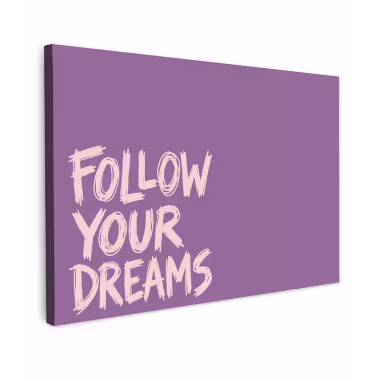 Follow your dreams - Paars - Penseeltextuur Tuinposter op houten frame 2 cm dik klein -3d