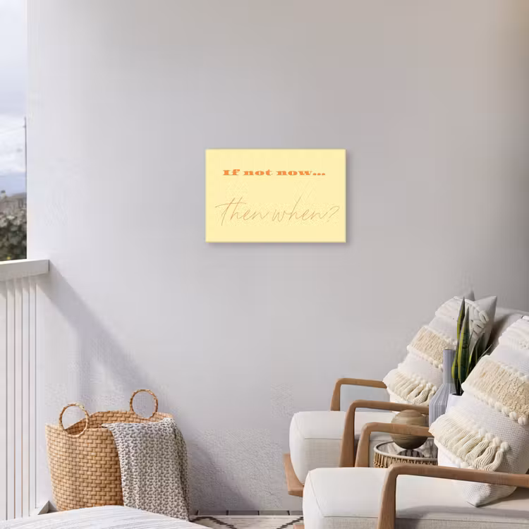 Geel - Oranje - if not now then when Tuinposter op houten frame 2 cm dik klein -sfeer1