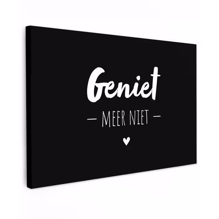 Geniet meer niet - Quotes - Genieten - Tekst Tuinposter op houten frame 2 cm dik klein -3d