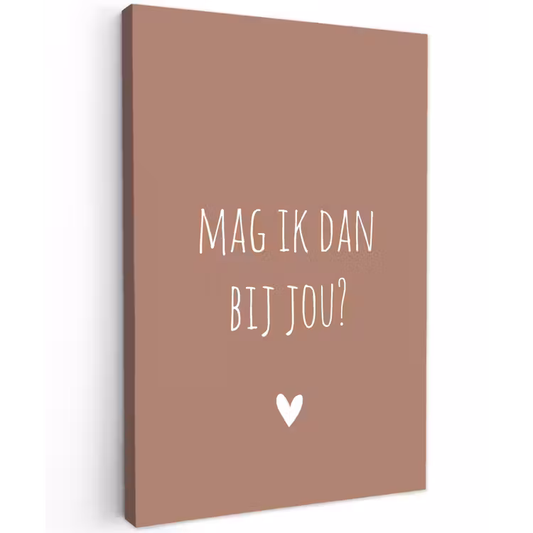 Mag ik dan bij jou - Quotes - Spreuken - Claudia de Breij Tuinposter op houten frame 2 cm dik klein -3d