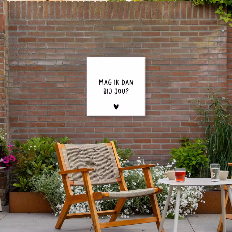 Mag ik dan bij jou - Spreuken - Claudia de Breij - Quotes Tuinposter op houten frame 2 cm dik middel -sfeer3