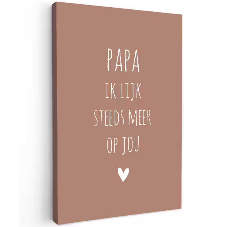 Papa ik lijk steeds meer op jou - Spreuken - Quotes - Stef Bos Tuinposter op houten frame 2 cm dik klein -3d