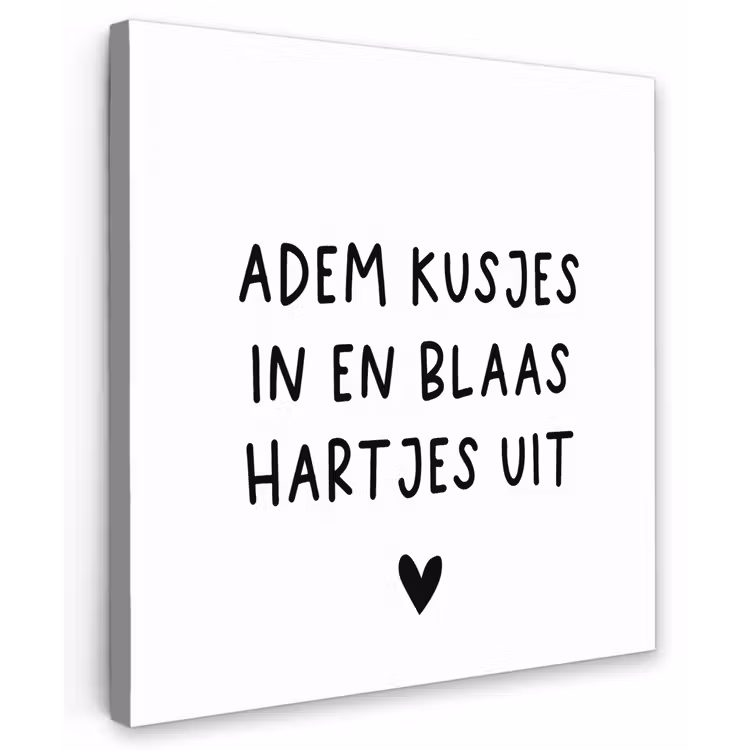 Quotes - Adem kusjes in en blaas hartjes uit - Spreuken Tuinposter op houten frame 2 cm dik middel -3d