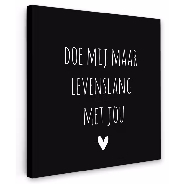 Quotes - Doe mij maar levenslang met jou - Spreuken Tuinposter op houten frame 2 cm dik middel -3d