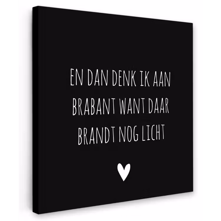 Quotes - En dan denk ik aan Brabant - Spreuken - Guus Meeuwis Tuinposter op houten frame 2 cm dik middel -3d