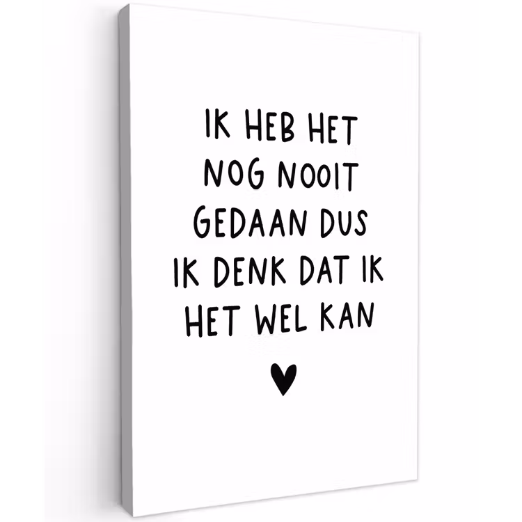 Quotes - Ik heb het nog nooit gedaan dus - Spreuken Tuinposter op houten frame 2 cm dik klein -3d