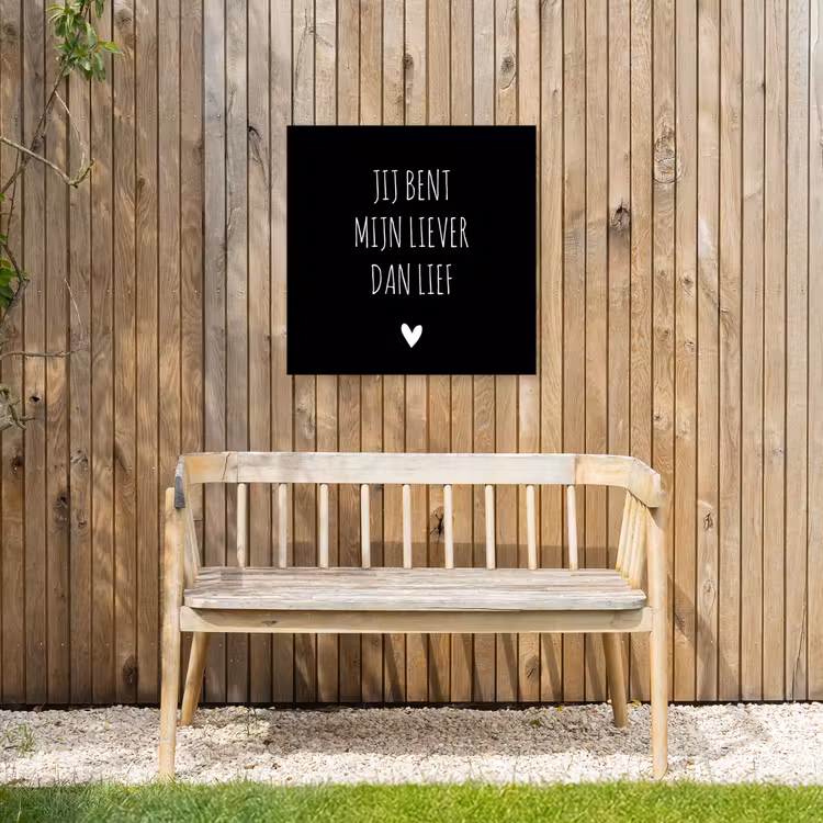 Quotes - Jij bent mijn liever dan lief - Spreuken Tuinposter op houten frame 2 cm dik middel -sfeer4