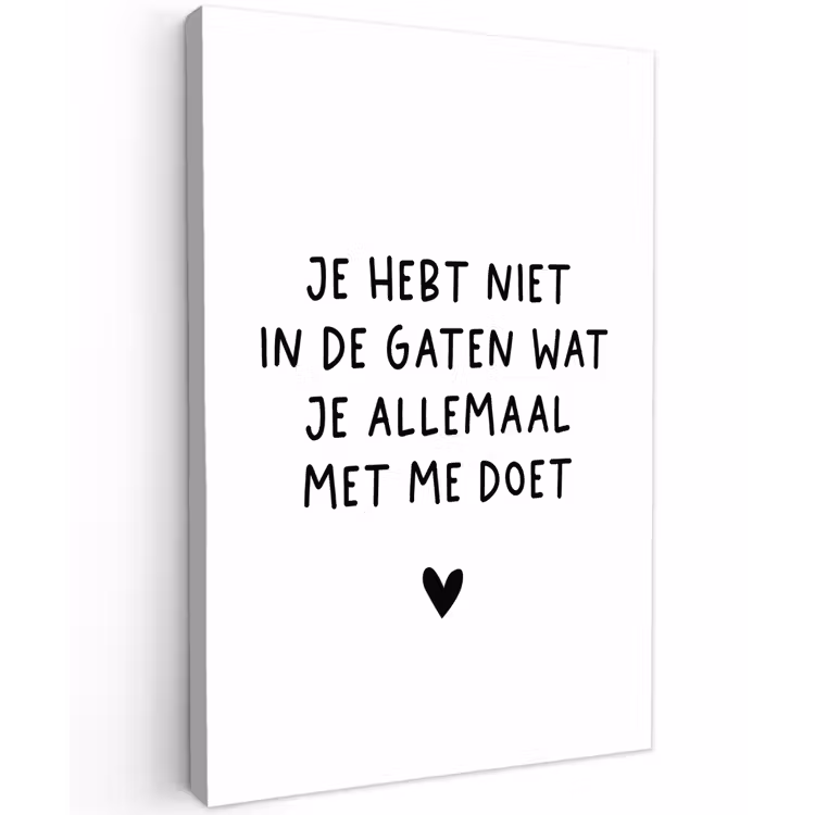 Quotes - Wat je allemaal met me doet - Spreuken Tuinposter op houten frame 2 cm dik klein -3d