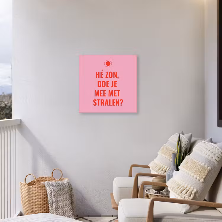Roze - Zon - Quote Tuinposter op houten frame 2 cm dik middel -sfeer1
