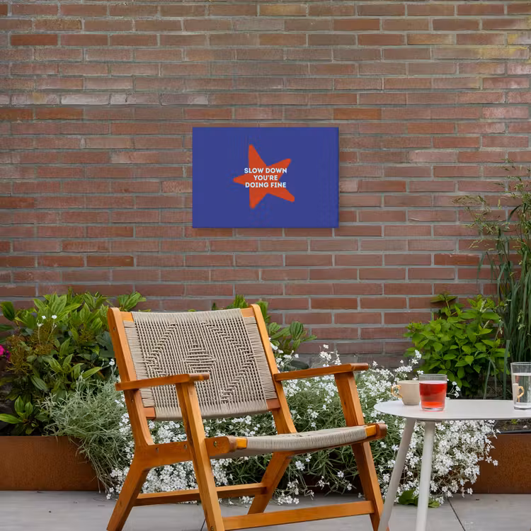 Slow down you're doing fine - Ster - Blauw Tuinposter op houten frame 2 cm dik klein -sfeer3