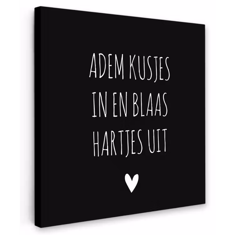 Spreuken - Adem kusjes in en blaas hartjes uit - Quotes Tuinposter op houten frame 2 cm dik middel -3d