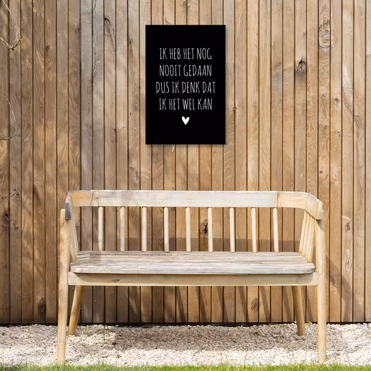 Spreuken - Ik heb het nog nooit gedaan dus - Quotes Tuinposter op houten frame 2 cm dik klein -sfeer4