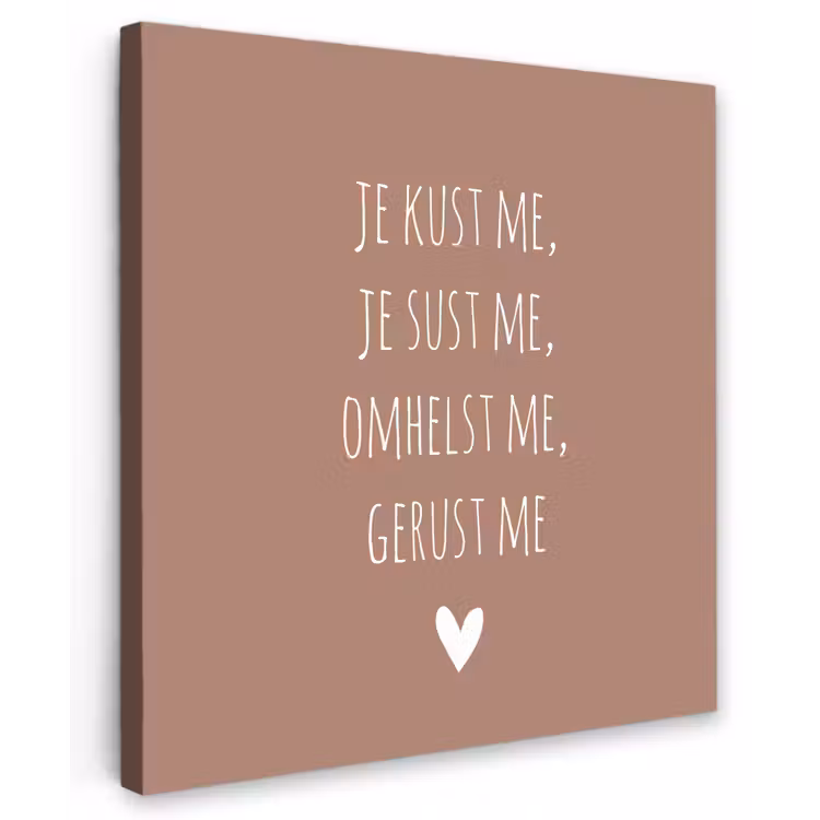 Spreuken - Je kust me je sust me - Maaike Ouboter - Quotes Tuinposter op houten frame 2 cm dik middel -3d