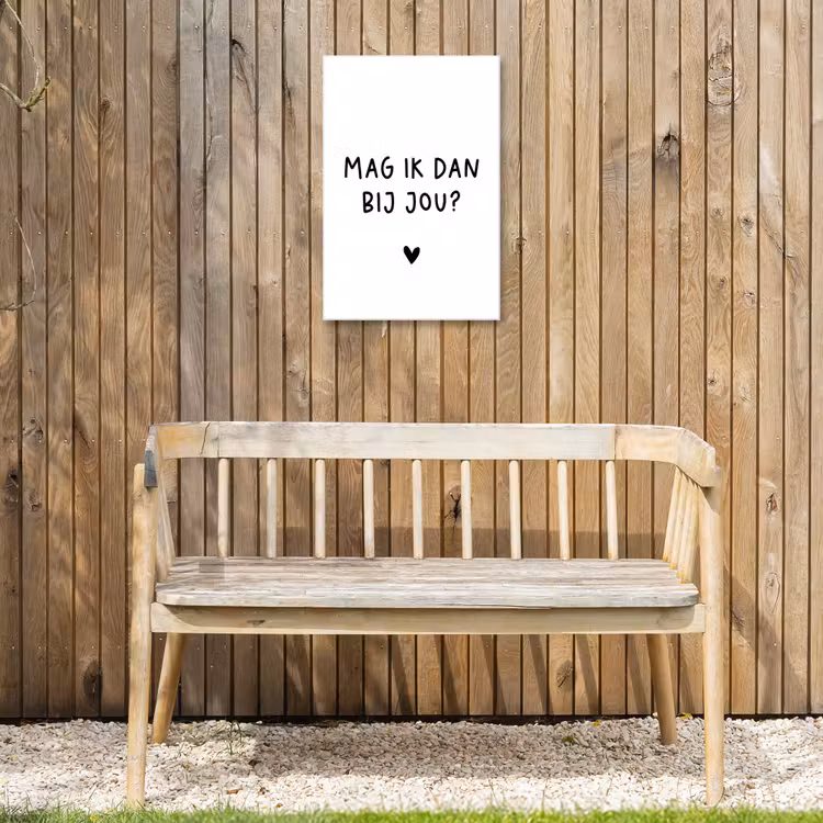 Spreuken - Mag ik dan bij jou - Quotes - Claudia de Breij Tuinposter op houten frame 2 cm dik klein -sfeer4