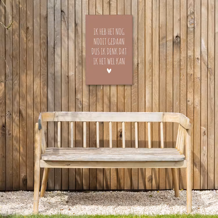 Spreuken - Quotes - Ik heb het nog nooit gedaan dus Tuinposter op houten frame 2 cm dik klein -sfeer4