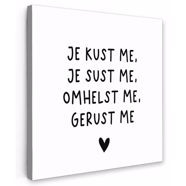 Spreuken - Quotes - Je kust je je sust me - Maaike Ouboter Tuinposter op houten frame 2 cm dik middel -3d