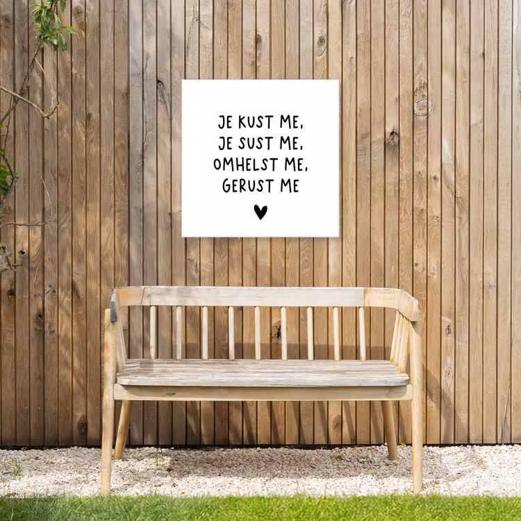 Spreuken - Quotes - Je kust je je sust me - Maaike Ouboter Tuinposter op houten frame 2 cm dik middel -sfeer4