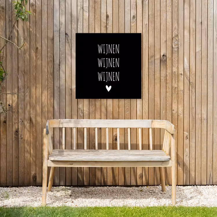 Spreuken - Quotes - Wijnen wijnen wijnen Tuinposter op houten frame 2 cm dik middel -sfeer4