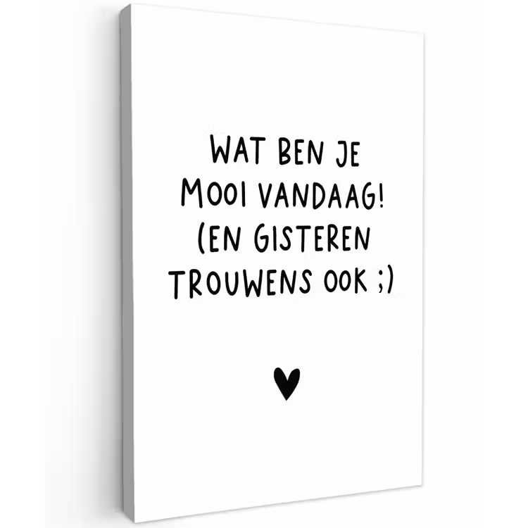 Spreuken - Wat ben je mooi vandaag - Quotes Tuinposter op houten frame 2 cm dik klein -3d