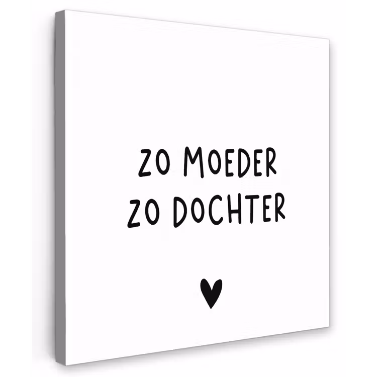 Spreuken - Zo moeder zo dochter - Quotes - Mama - Dochter Tuinposter op houten frame 2 cm dik middel -3d