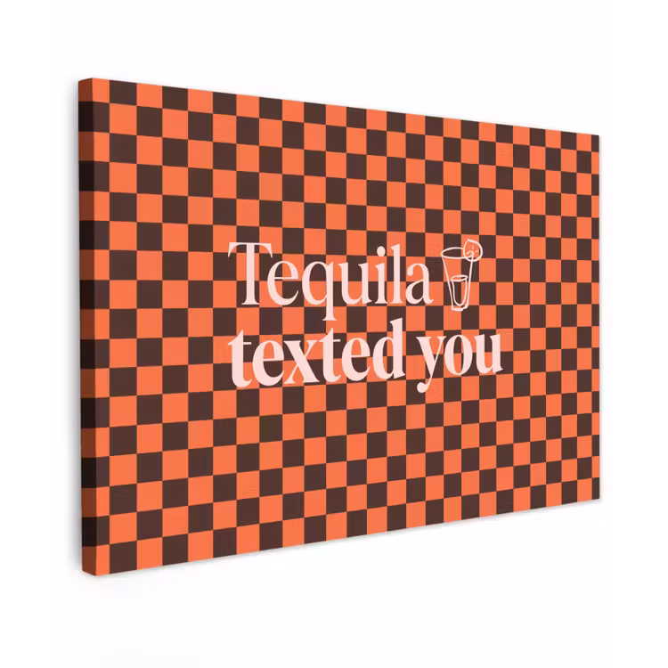 Tequila texted you - Glas - Vierkanten - Oranje Tuinposter op houten frame 2 cm dik klein -3d