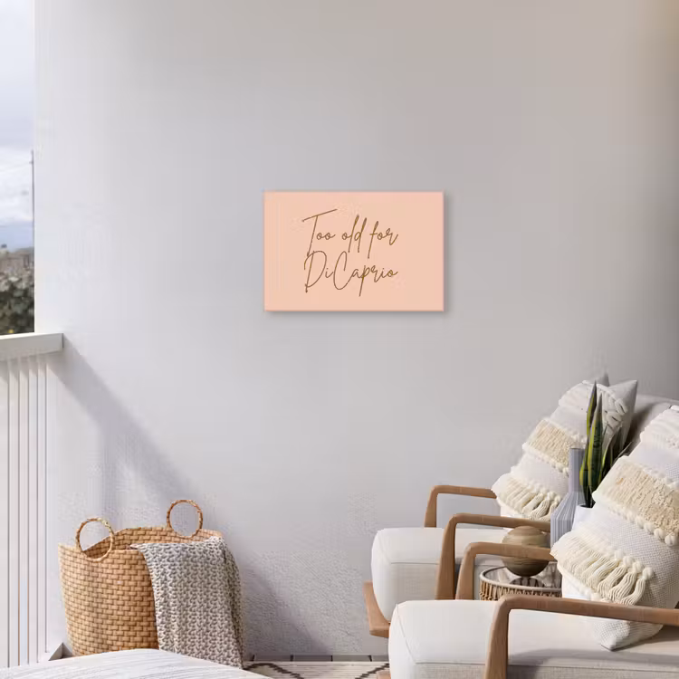 Too old for dicaprio - Roze - Groen Tuinposter op houten frame 2 cm dik klein -sfeer1