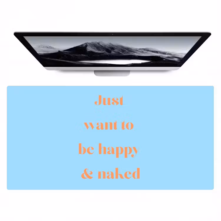 Blauw - Oranje - Just want to be happy & naked Muismat XXL klein -zzz3d