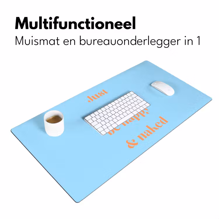 Blauw - Oranje - Just want to be happy & naked Muismat XXL klein -sfeer4