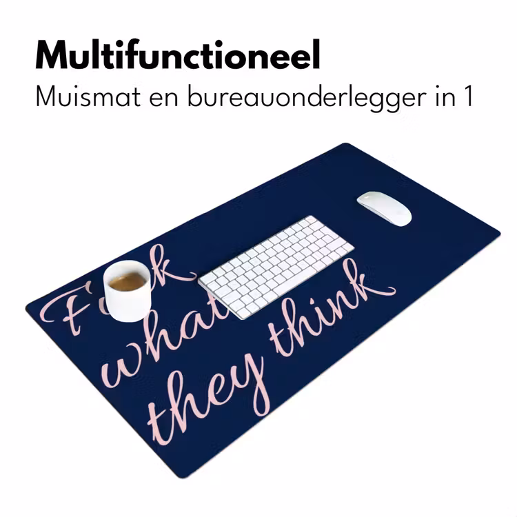 Fuck what they think - Blauw - Cursief Muismat XXL klein -sfeer4