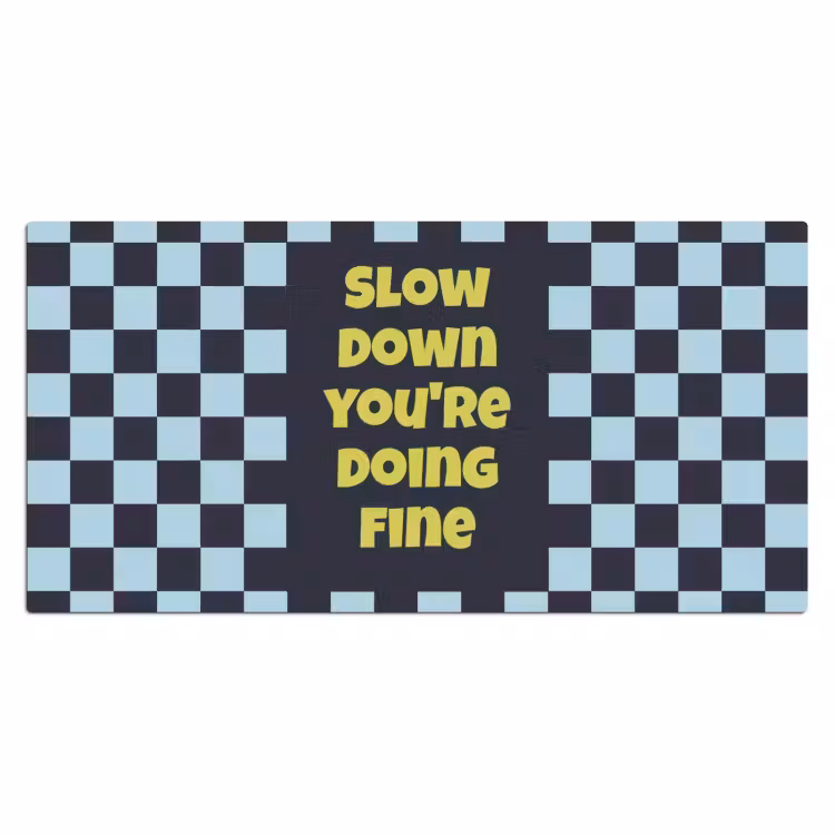 Patroon - Geblok - Blauw - Slow down you're doing fine Muismat XXL klein -3d_leeg