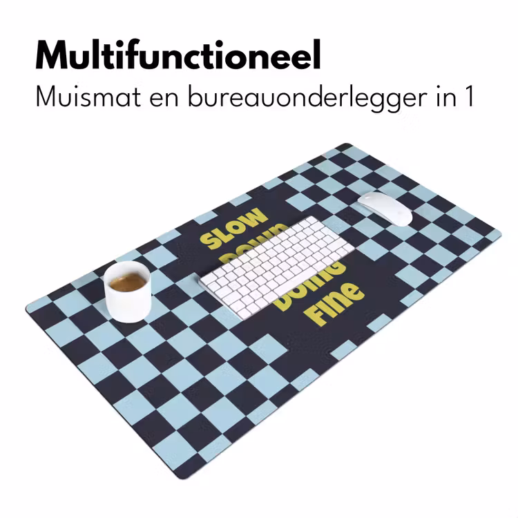 Patroon - Geblok - Blauw - Slow down you're doing fine Muismat XXL klein -sfeer4