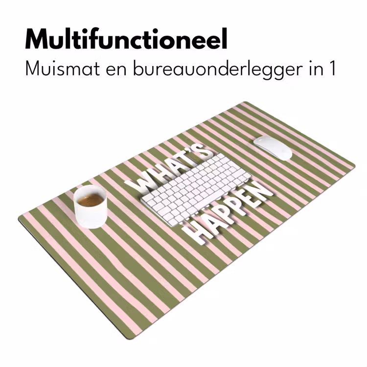 What's the best that could happen - Strepen - Groen - Roze Muismat XXL klein -sfeer4
