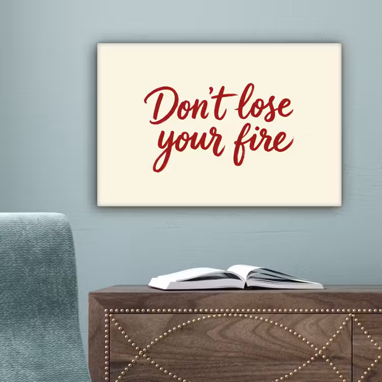 Don't lose your fire - Rood - Wit - Minimalistisch canvas 2cm klein -sfeer4