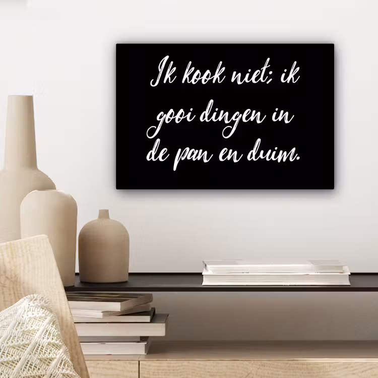 Ik kook niet - Spreuken - Koken - Humor - Quotes canvas 2cm klein -sfeer6