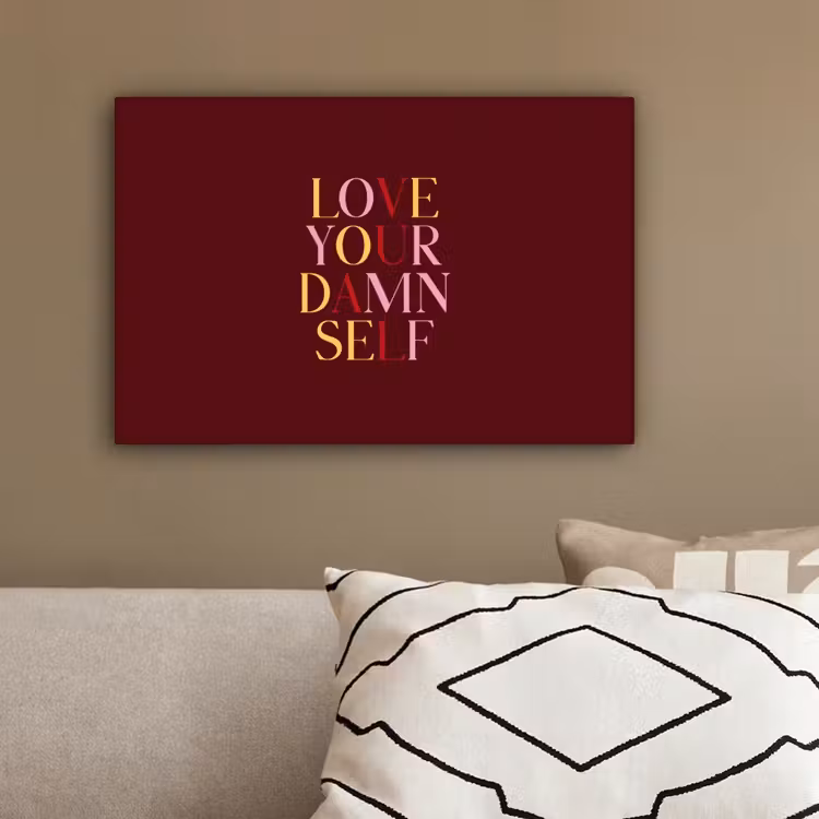 Love your damn self - Kleurrijk - Bordeaux canvas 2cm klein -sfeer3