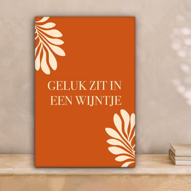 Oranje - Wijntje - Quote canvas 2cm klein -sfeer1