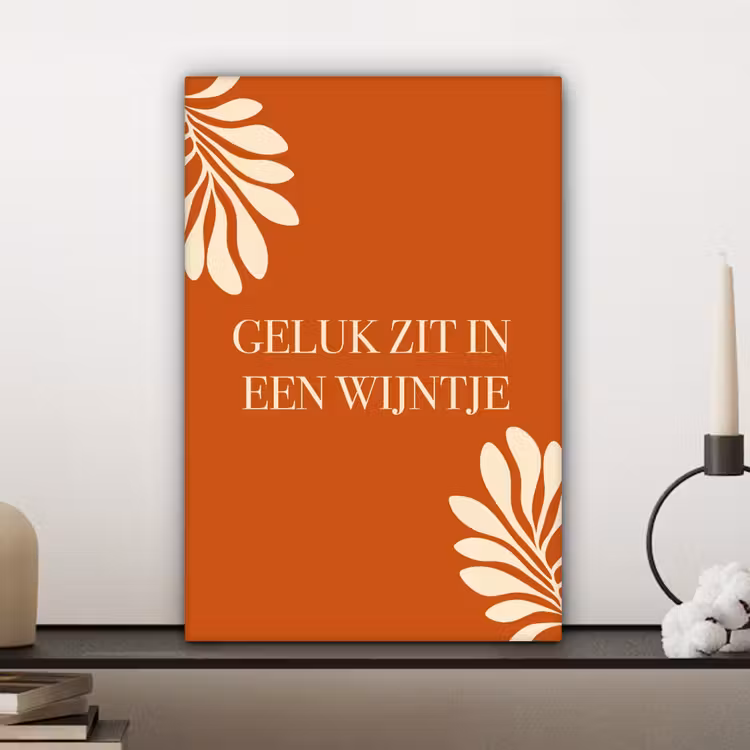 Oranje - Wijntje - Quote canvas 2cm klein -sfeer6